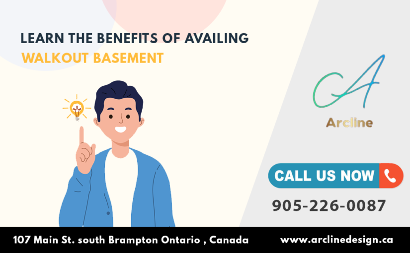 Learn The Benefits of Availing Walkout Basement in Brampton